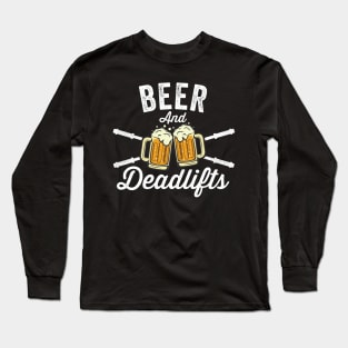 Beer & Deadlifts - Motivational Gym Artwork Long Sleeve T-Shirt